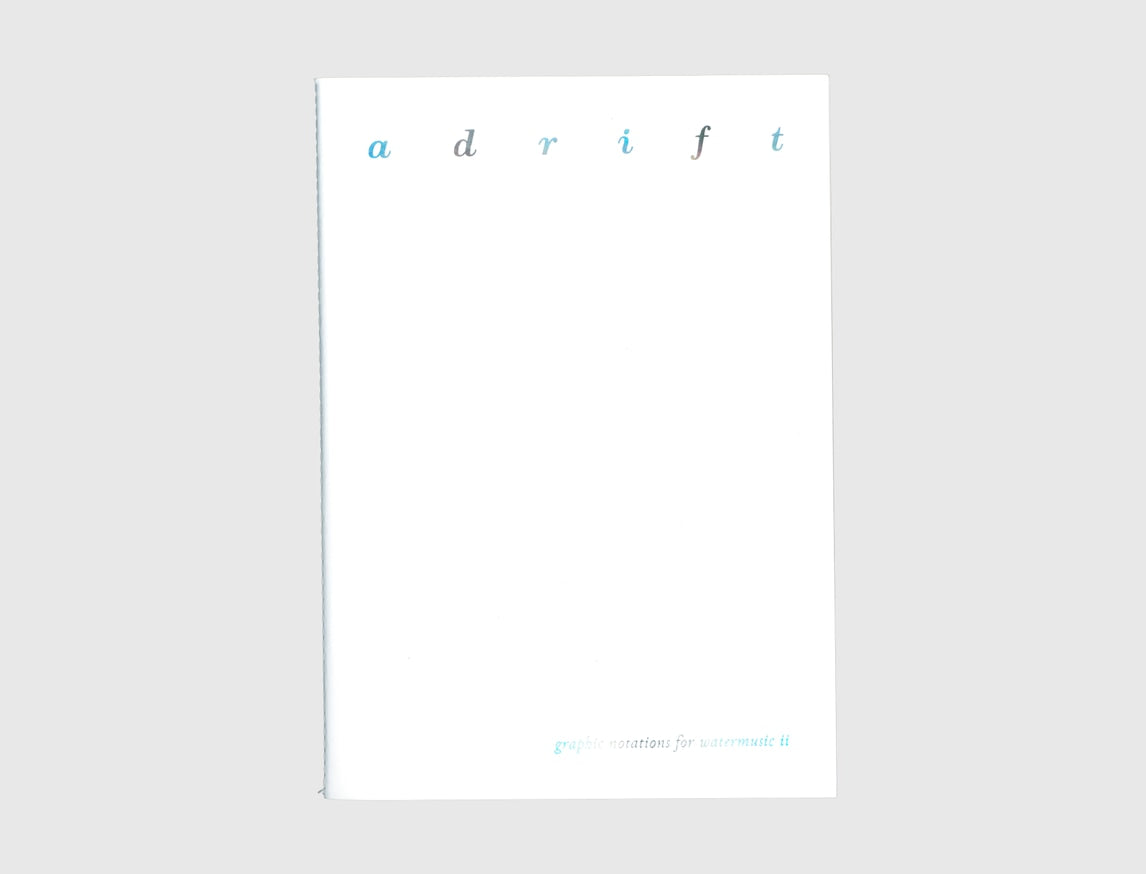 adrift: graphic notations for watermusic ii by arshad hakim