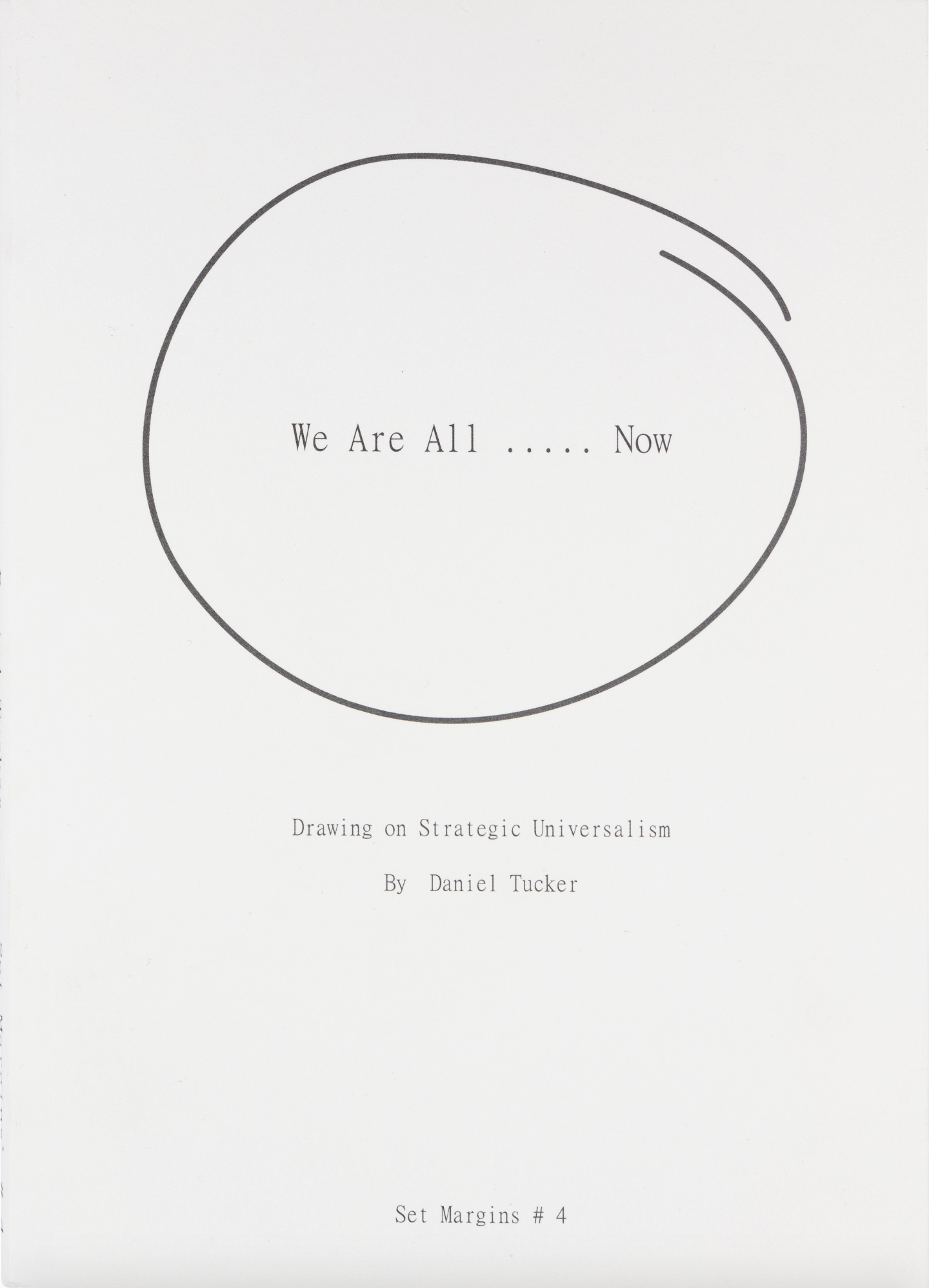 We Are All ..... Now by Daniel Tucker
