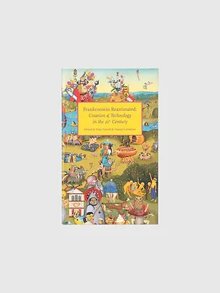Reliable Copy, "Frankenstein Reanimated: Creation & Technology in the 21st Centu"
