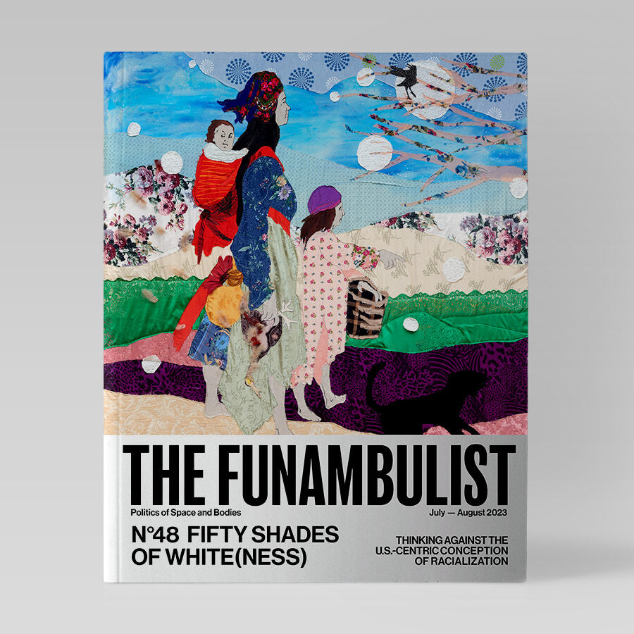 The Funambulist: No 48 Fifty Shades of White(ness)