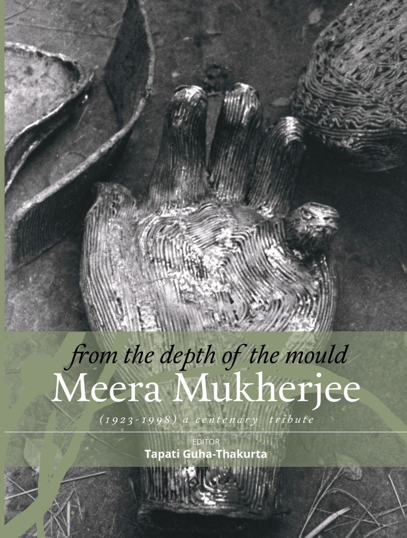From the Depth of the Mould: Meera Mukherjee (1923-1998)