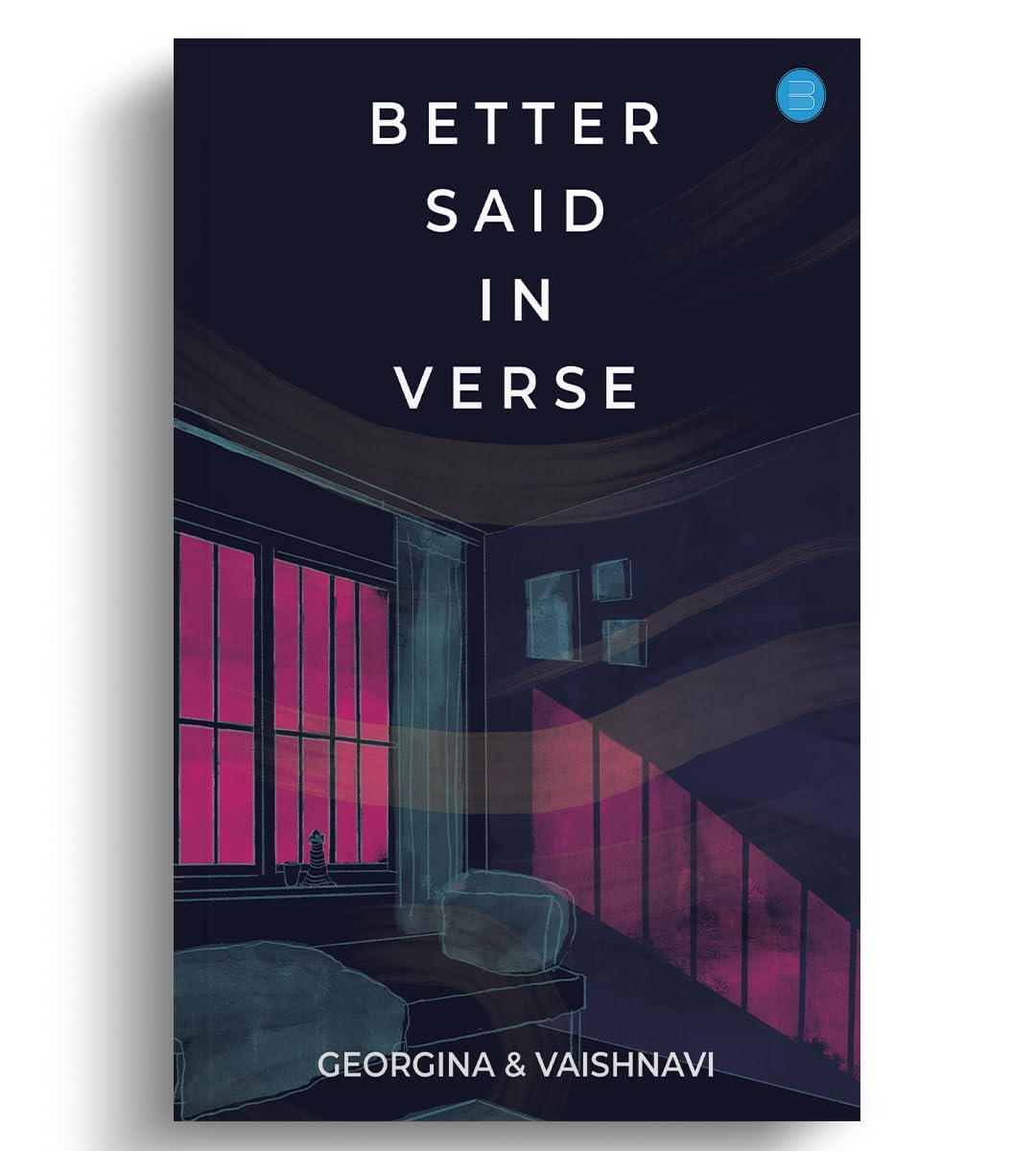 Better Said In Verse by Georgina Maddox and Vaishnavi Balodi