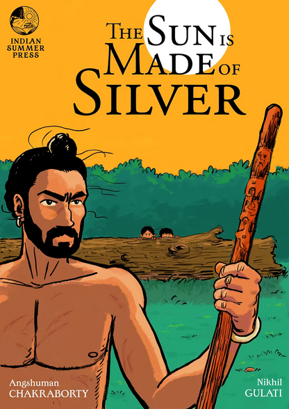The Sun is Made of Silver: Chapters 1, 2 & 3
