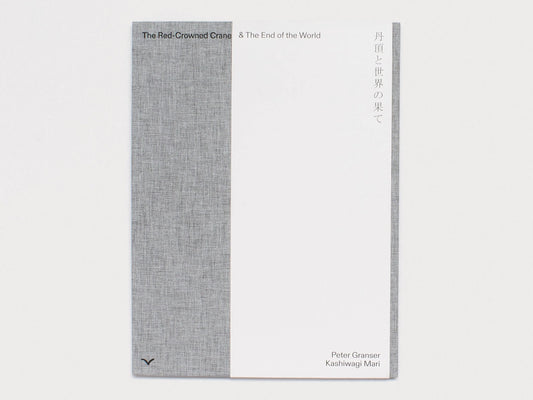 The Red-Crowned Crane & The End of the World by Peter Granser