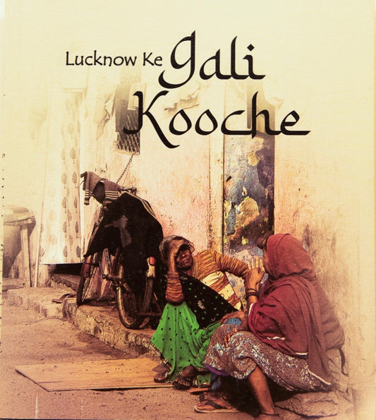 Lucknow ke Gali Kocche