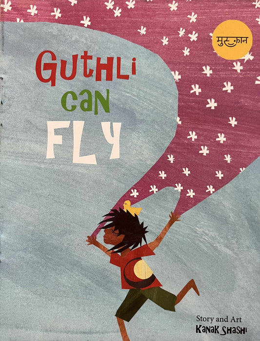 Guthli Can Fly by Kanak Shashi