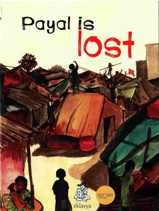 Payal Is Lost by  Maheen Mirza and Shivani Taneja