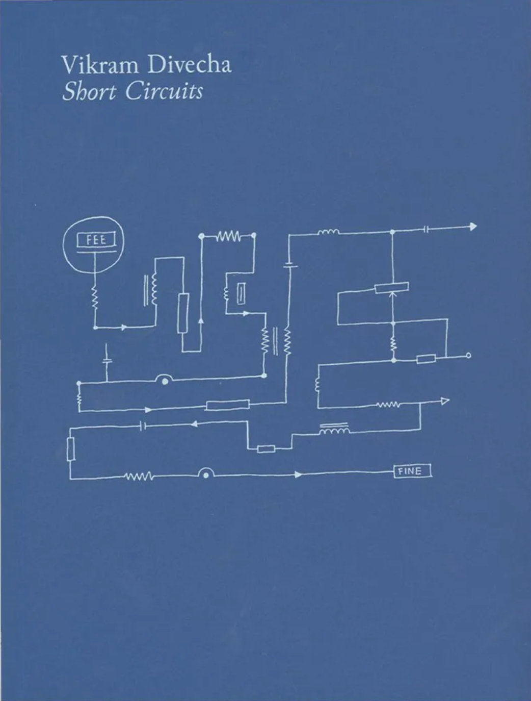Short Circuits by Vikram Divecha