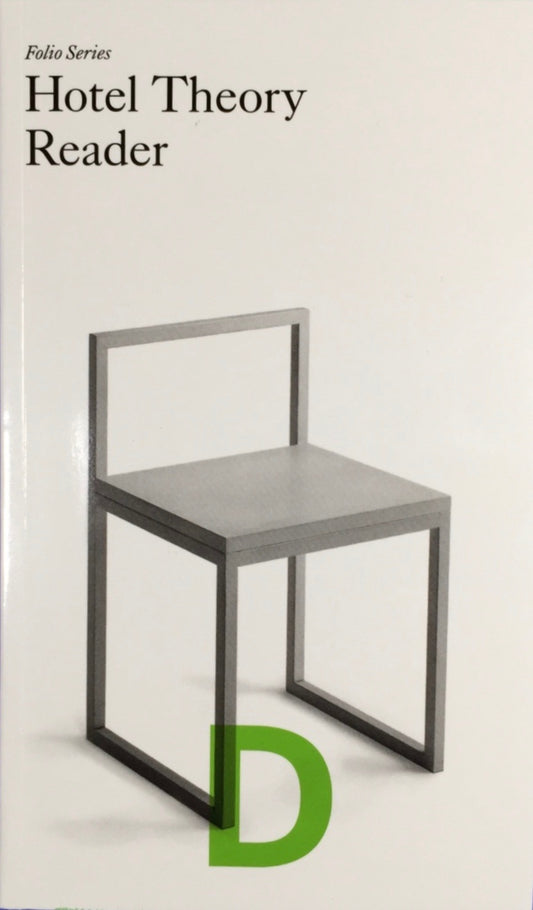 Hotel Theory Reader by Sohrab Mohebbi, Ruth Estévez